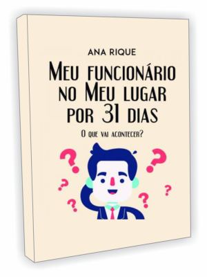 Meu funcionário no meu lugar por 31 dias - O que vai acontecer?