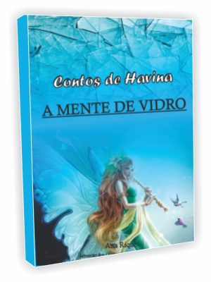 Contos de Havina - A mente de vidro