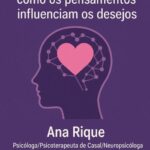 A Mente Erótica: como os pensamentos influenciam os desejos