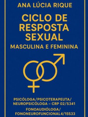 Ciclo de Resposta Sexual - Masculina e Feminina