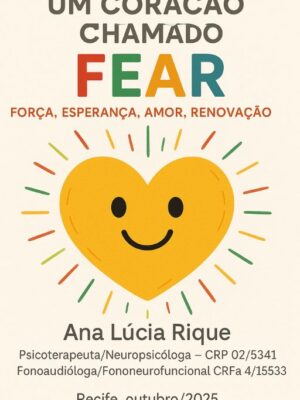 Um coração chamado FEAR que ajuda todos