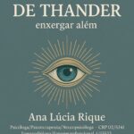 O OLHO DE THANDER Enxergar além