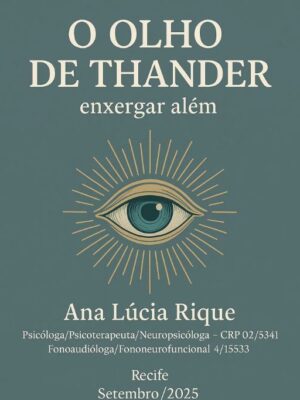 O OLHO DE THANDER Enxergar além