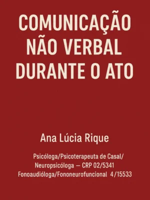 Comunicação Não Verbal Durante o Ato