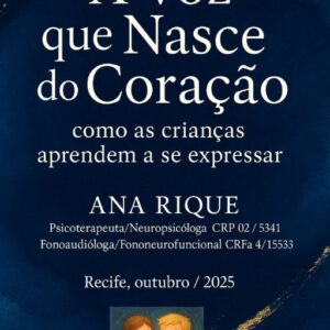 A Voz que Nasce do Coração: como as crianças aprendem a se expressar?