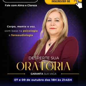 Oratória: Fale com Alma e Clareza