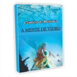 Contos de Havina - A mente de vidro